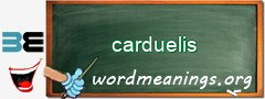 WordMeaning blackboard for carduelis